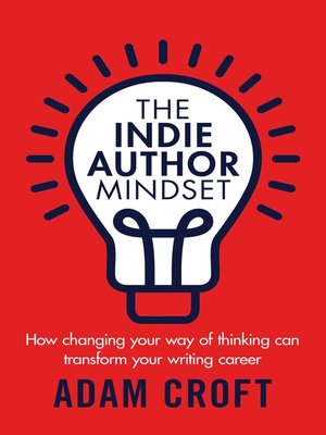 cover image of The Indie Author Mindset
